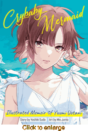 Crybaby Mermaid: Illustrated Memoir of Yumi Uotani <br> Graphic Novels - click to enlarge