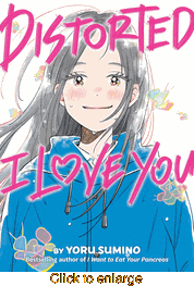 Distorted I Love You <br> Novels - click to enlarge