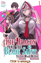 Dragon and the Blade Saint: This Isn't Where We End <br> Novels - click to enlarge