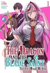 Dragon and the Blade Saint: This Isn't Where We End <br> Novels