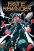 Fate Rewinder: All Great Achievements Require Time <br> Graphic Novels
