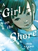 A Girl on the Shore <br> Graphic Novels