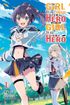 Girl Who Wants to Be a Hero and the Girl Who Ought to Be a Hero <br> Novels
