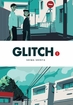 Glitch <br> Graphic Novels