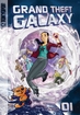 Grand Theft Galaxy <br>Graphic Novels 