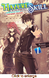 Hazure Skill The Guild Member with a Worthless Skill Is Actually a Legendary Assassin <br> Novels - click to enlarge