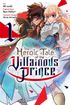 Heroic Tale of the Villainous Prince <br> Graphic Novels