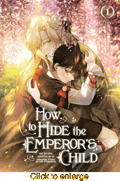 How to Hide the Emperor's Child <br> Graphic Novels - click to enlarge