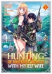 Hunting in Another World With My Elf Wife <br> Graphic Novels