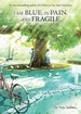 I am Blue, in Pain, and Fragile <br> Novels