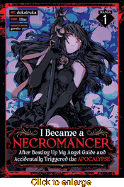 I Became a Necromancer After Beating Up My Angel Guide and Accidentally Triggered the Apocalypse <br> Graphic Novels - click to enlarge