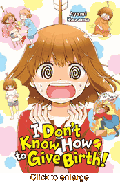 I Don't Know <br> How to Give Birth <br> Graphic Novels - click to enlarge