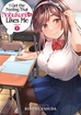 I Get the Feeling That Nobukuni-san Likes Me <br> Graphic Novels