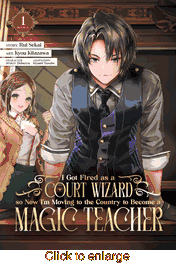 I Got Fired as a Court Wizard so Now I'm Moving to the Country to Become a Magic Teacher <br> Graphic Novels - click to enlarge