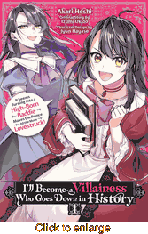 I'll Become a Villainess Who Goes Down in History <br> Graphic Novels - click to enlarge