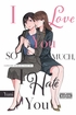 I Love You So Much, I Hate You <br> Graphic Novels