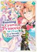 I'm Running for Crown Princess, But All I Want Is a Steady Paycheck! <br> Graphic Novels