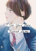 I See Your Face, Turned Away <br> Graphic Novels