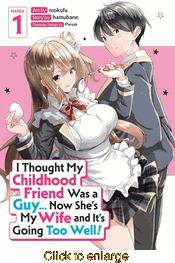 I Thought My Childhood Friend Was a Guy... Now She's My Wife and It's Going Too Well! <br> Graphic Novels - click to enlarge