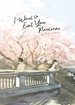 I Want to Eat Your Pancreas <br> Novels