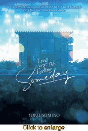 I Will Forget This Feeling Someday <br> Novels - click to enlarge