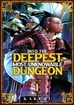 Into the Deepest Most Unknowable Dungeon <br> Graphic Novels