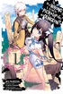 Is It Wrong to Try to Pick Up Girls in a Dungeon <br> Graphic Novels