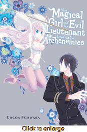 Magical Girl and the Evil Lieutenant Used to Be Archenemies <br> Graphic Novels - click to enlarge
