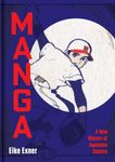 Manga: A New History <br> of Japanese Comics