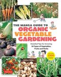 Manga Guide to <br> Organic Vegetable Gardening