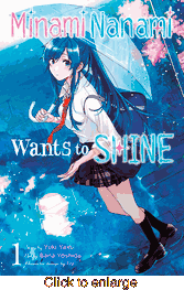Minami Nanami Wants to Shine <br> Graphic Novels - click to enlarge