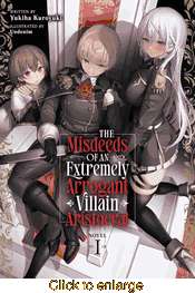 Misdeeds of an Extremely Arrogant Villain Aristocrat <br> Novels - click to enlarge