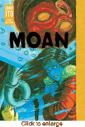 Moan Junji Ito Story Collection <br> Graphic Novels - click to enlarge