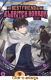 My Best Friend Is an Eldritch Horror <br> Graphic Novels - click to enlarge