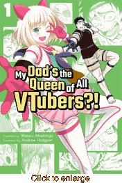 My Dad's the Queen of All Vtubers?! <br> Graphic Novels - click to enlarge