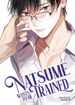 Natsume Wants to Be Trained <br> Graphic Novels