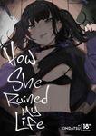 How She Ruined My Life <br> Manga