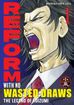 Reform with No Wasted Draws <br> Graphic Novels