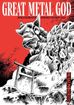 Great Metal God <br> Graphic Novels