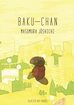 Baku-chan <br> Graphic Novels