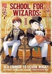 School for Wizards: Old Enough to Learn Magic <br> Graphic Novels
