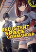 Reluctant Space Commander: From Death Wish to Galactic Hero! <br> Graphic Novels