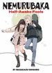 Nemurubaka: Half-Awake Fools <br> Graphic Novels