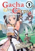 Gacha Girls Corps <br> Graphic Novels
