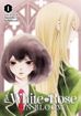 A White Rose in Bloom <br> Graphic Novels