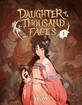 Daughter of a Thousand Faces <br> Graphic Novels