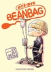 Bye-Bye Beanbag <br> Graphic Novels