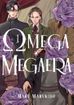 Omega Megaera <br> Graphic Novels