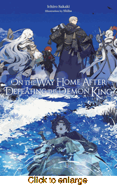 On the Way Home After Defeating the Demon King <br> Novels - click to enlarge