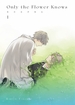 Only the Flower Knows <br> Graphic Novels